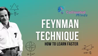 Learn Faster with the Feynman Technique